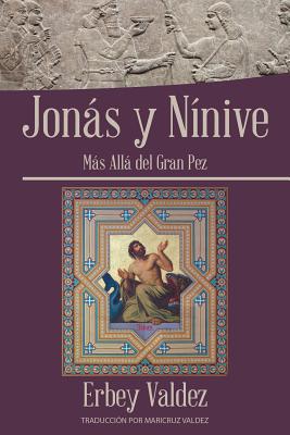 Jonás Y Nínive: Más Allá Del Gran Pez