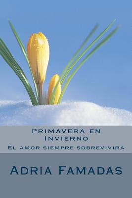 Primavera en Invierno: El amor siempre sobrevivira