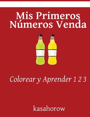 Mis Primeros Numeros Venda: Colorear y Aprender 1 2 3