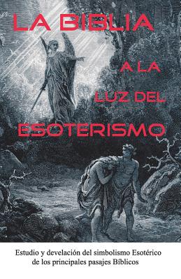 La Biblia a la Luz del Esoterismo