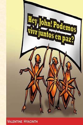 Hey John! Podemos vivir juntos en paz?