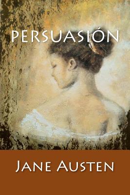 Persuasión: (Spanish Edition)