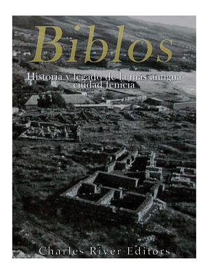 Biblos: Historia y legado de la más antigua ciudad fenicia