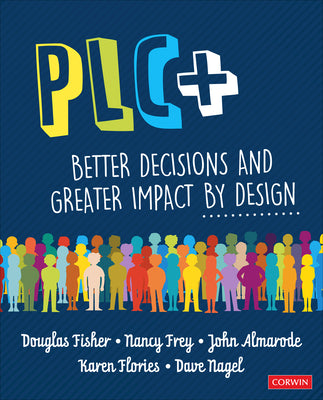 Plc+: Better Decisions and Greater Impact by Design