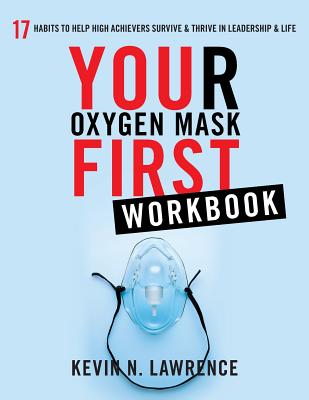 Your Oxygen Mask First Workbook