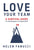 Love Your Team: A Survival Guide for Sales Managers in a Hybrid World