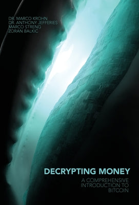 Decrypting Money: A Comprehensive Introduction to Bitcoin