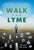 Walk the Lyme: From Knocking on Death's Door to Building a Multimillion-Dollar Business