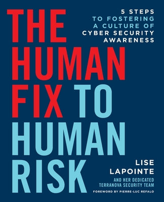 The Human Fix to Human Risk: 5 Steps to Fostering a Culture of Cyber Security Awareness