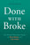 Done With Broke: The Woman Physician's Guide to More Money and Less Hustle