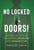 No Locked Doors!: Master the Keys to Transform Problems into Possibilities