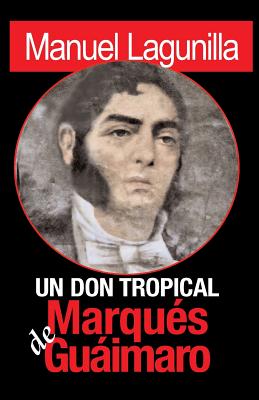 Un Don tropical: Marques de Guaimaro