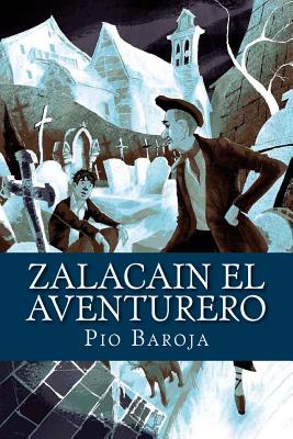 Zalacain el Aventurero (Spanish Edition)