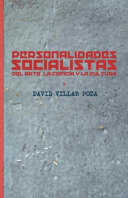 Personalidades socialistas: Del arte, la ciencia y la cultura