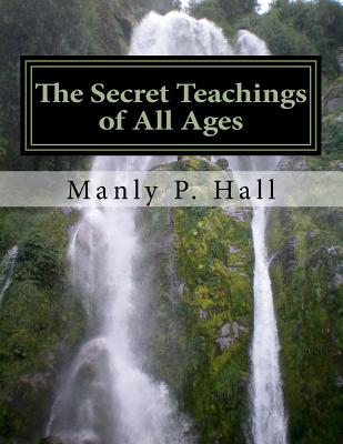 The Secret Teachings of All Ages