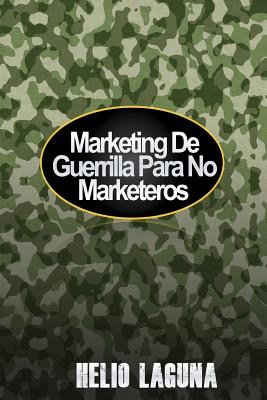 Marketing De Guerrilla Para No Marketeros