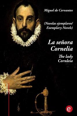 La señora Cornelia/The lady Cornelia: (edición bilingüe/bilingual edition)