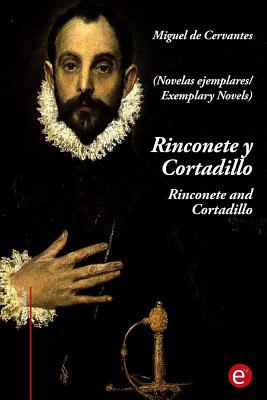 Rinconete y Cortadillo/Rinconete and Cortadillo: (edición bilingüe/bilingual edition)