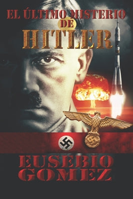 El Ultimo Misterio de Hitler