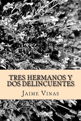 Tres Hermanos y dos Delincuentes