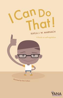 I Can Do That: A Book on Self-Regulation