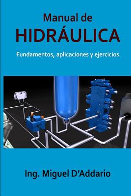 Manual de Hidráulica: Fundamentos, aplicaciones y ejercicios