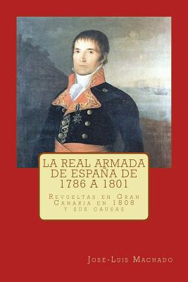 La Real Armada de España de 1786 a 1801.: Revueltas En Gran Canaria En 1808 Y Sus Causas