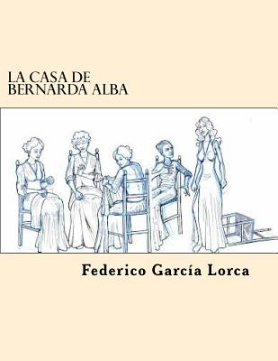 La Casa de Bernarda Alba (Spanish Edition)