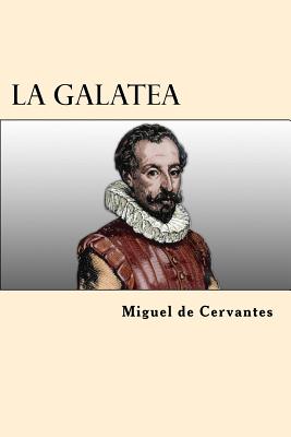 La Galatea (Spanish Edition)