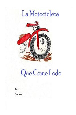 La Motocicleta Que Come Lodo