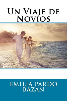 Un Viaje de Novios (Spanish) Edition