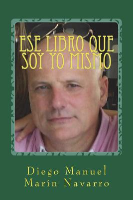 Ese libro que soy yo mismo: Antología final