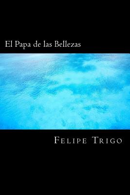 El Papa de las Bellezas (Spanish) Edition