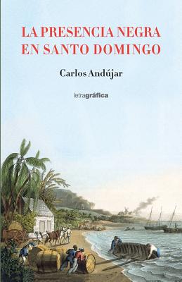 La presencia negra en Santo Domingo