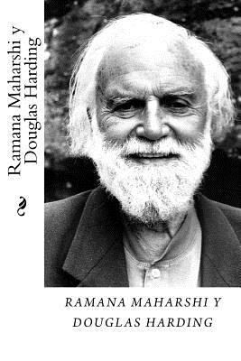 Ramana Maharshi y Douglas Harding Tomo I