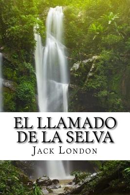 El LLamado de la Selva (Spanish) Edition