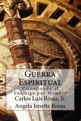 Guerra Espiritual: Conociendo al Enemigo por Nombre