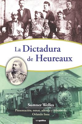 La dictadura de Heureaux