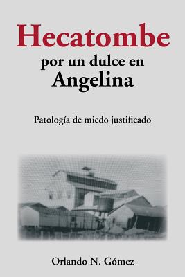 Hecatombe por un dulce en Angelina: Patología de miedo justificado