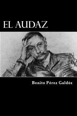 El Audaz (Spanish Edition)