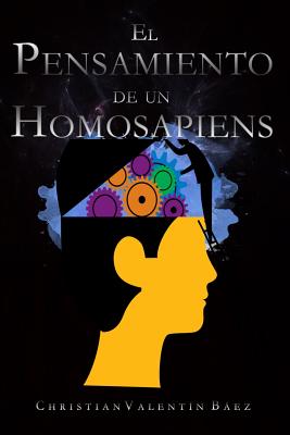 El Pensamiento de Un Homosapiens: ¿creer O Conocer?