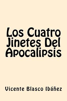 Los Cuatro Jinetes Del Apocalipsis (Spanish Edition)