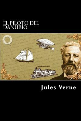 EL Piloto del Danubio (Spanish Edition)