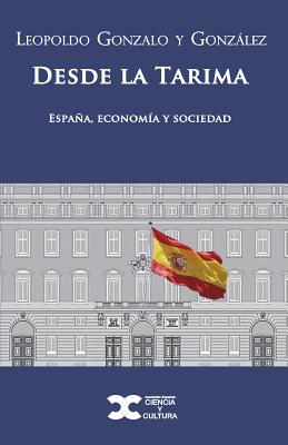 Desde la tarima: (España, economía y sociedad)