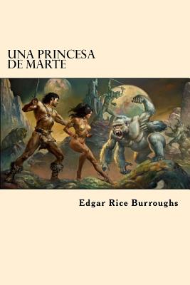 Una Princesa de Marte (Spanish Edition)