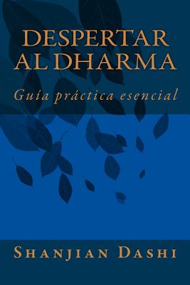 Despertar al Dharma: Guía práctica esencial