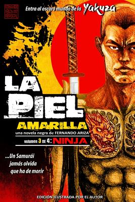 La Piel Amarilla III: Ninja