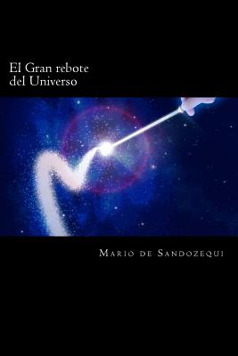 El Gran Rebote del Universo: The Great Bounce of the Universe