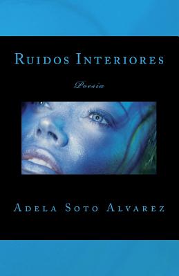 Ruidos Interiores: Poesia