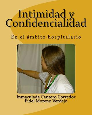 Intimidad y Confidencialidad: En el ambito hospitalario